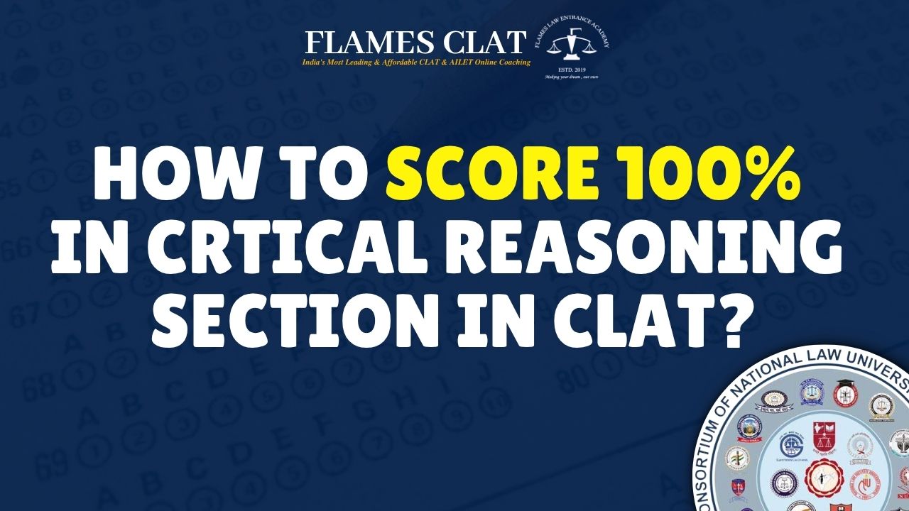 How to score 100% in the Critical Reasoning Section in Clat?