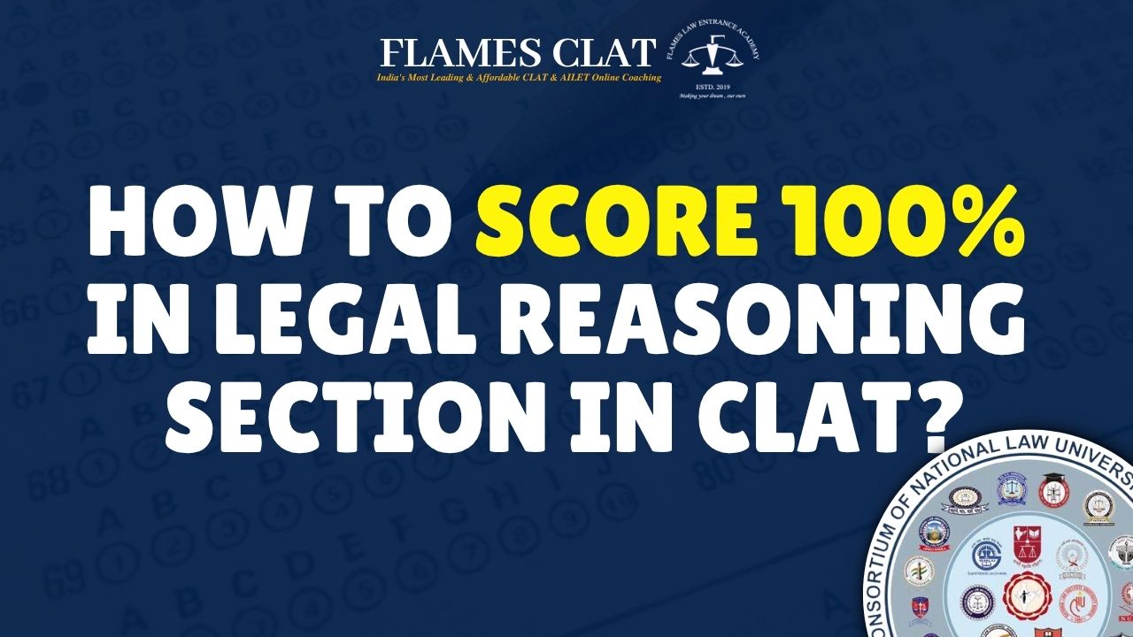 How to Score 100% in the Legal Reasoning Section of CLAT 2026