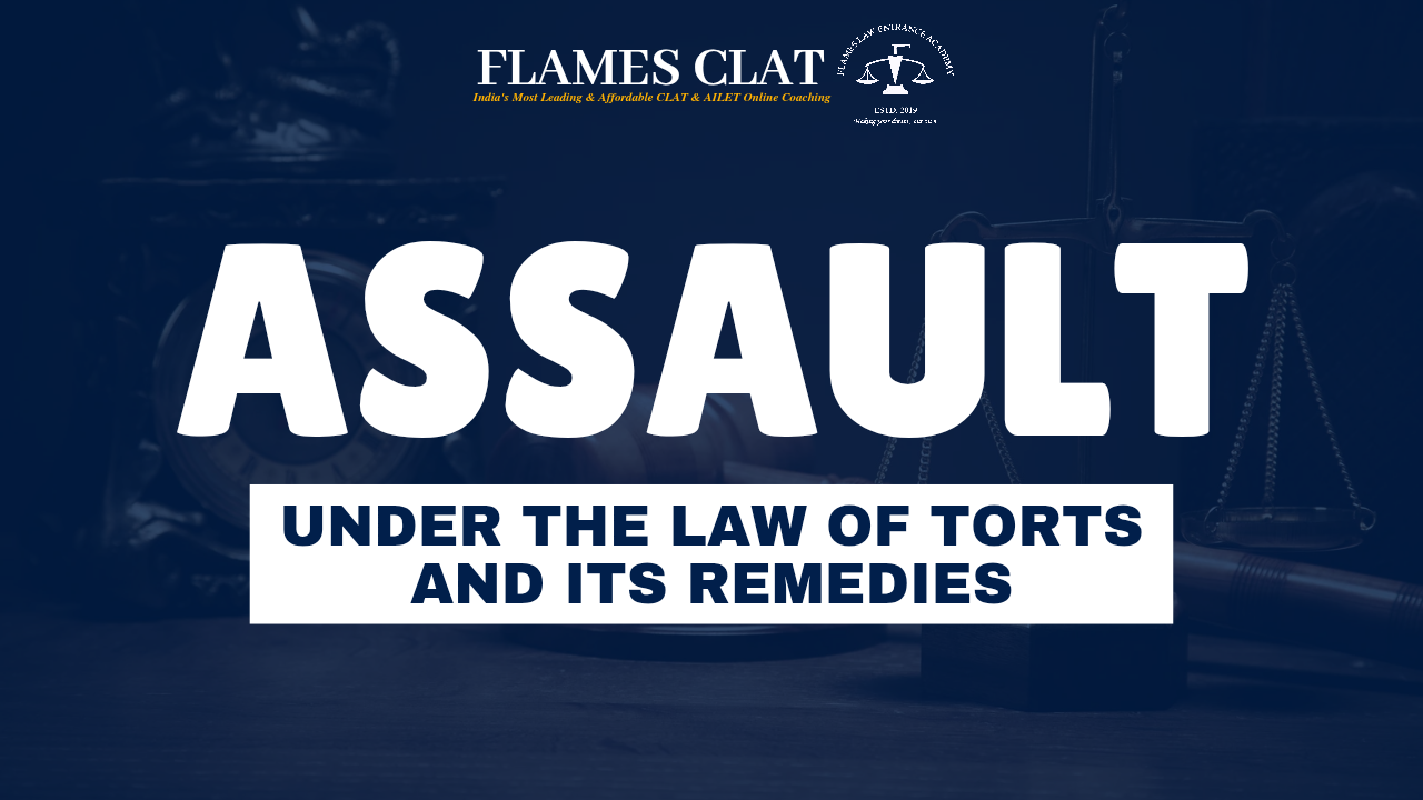 Assault under the law of torts and its remedies - CLAT coaching insights