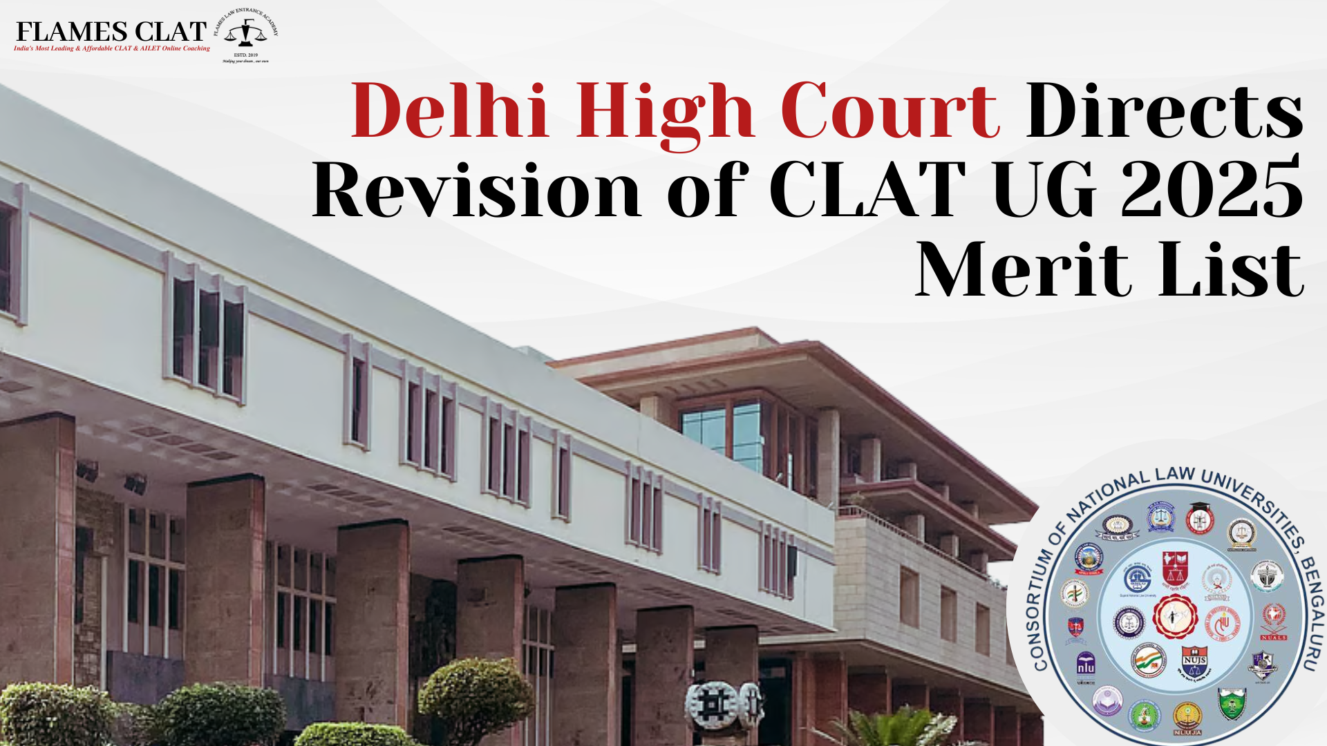 Delhi High Court Directs Revision of CLAT UG 2025 Merit List Amid Student Objections - CLAT coaching insights