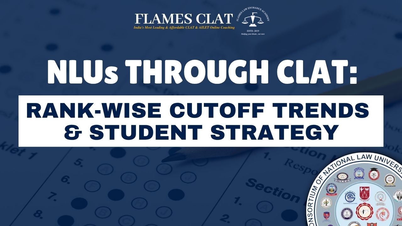 NLUs through CLAT: Rank-wise Cutoff Trends & Student Strategy - CLAT coaching insights