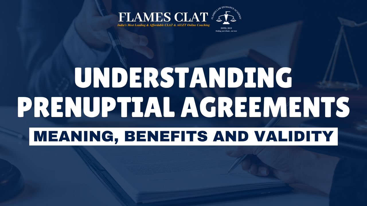 Understanding Prenuptial Agreements: Meaning, Benefits and Validity - CLAT coaching insights