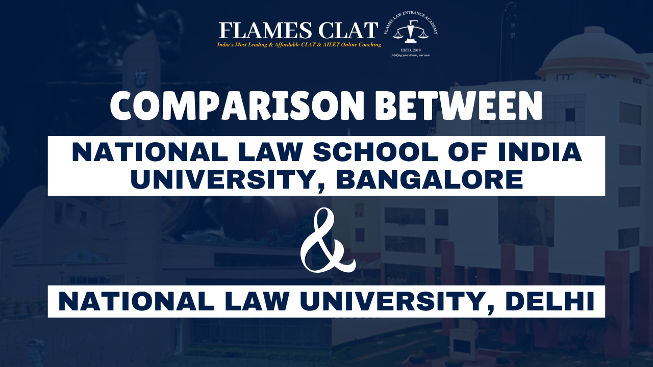 Comparison between National Law School of India University, Bangalore and National Law University, Delhi - CLAT coaching insights